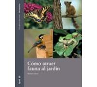 Como Atraer Fauna Al Jardin