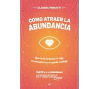 Cómo atraer la abundancia (Fuera de Colección)