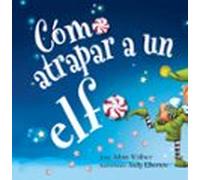 Cómo Atrapar A Un Elfo