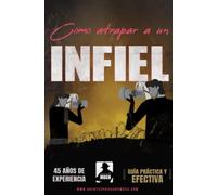 Como atrapar a un infiel (Como ser Detective)