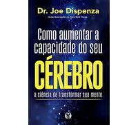 Como aumentar a capacidade do seu cérebro