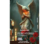 Como Ayudar 1000 Almas del Purgatorio: Letanías, Coronilla, oraciones, Cien Réquiem