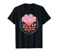 Cómo ayudar a las pequeñas mentes a crecer la motivación de las flores Camiseta