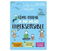 Como Ayudar A Mi Hijo Supersensible