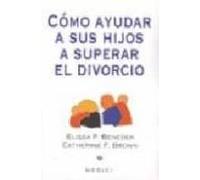 Como Ayudar A Sus Hijos A Superar El Divorcio