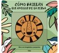 Cómo Brillan Los Amigos De La Selva