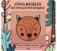 Cómo Brillan Los Amigos Del Bosque
