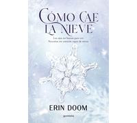 Cómo cae la nieve | Erin Doom