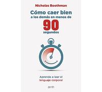 Cómo Caer Bien A Los Demás En Menos De 90 Segundos