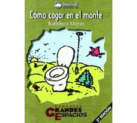 Cómo cagar en el monte (SIN COLECCION)