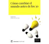 Cómo cambiar el mundo antes de los 30 (El Café Cajal): 4