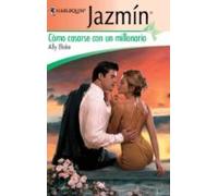 Cómo Casarse Con Un Millonario (ebook)
