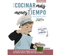 Cómo cocinar más en menos tiempo: El método de batch cooking definitivo con recetas fáciles y sanas para toda la familia (Libros singulares)