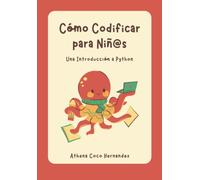 Cómo Codificar para Niñ@s: Una Introducción a Python