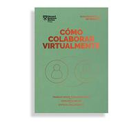 Cómo Colaborar Virtualmente. Serie Management En 20 Minutos: Trabaja desde cualquier sitio. Comunica mejor. Evita el aislamiento: 9