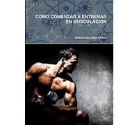 COMO COMENZAR A ENTRENAR EN MUSCULACION