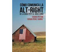 Cómo comunica la alt-right. De la rana Pepe al virus chino