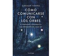 Cómo comunicarse con los orbes (ENIGMAS Y CONSPIRACIONES)