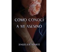Cómo conocí a mi asesino