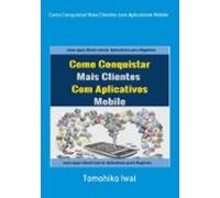 Como Conquistar Mais Clientes Com Aplicativos Mobile (ebook)