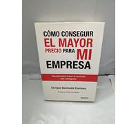 Cómo conseguir el mayor precio para mi empresa: Consejos para tomar la decisión más inteligente (MANAGEMENT)