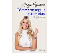 Cómo conseguir tus metas: Cambia tu cerebro y logra la vida que quieres (No Ficción)