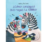¿cómo Consiguió Sus Rayas La Cebra?