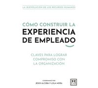 Cómo construir la experiencia de empleado.