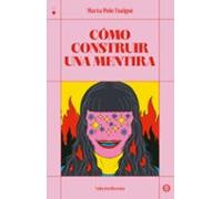 Cómo Construir Una Mentira