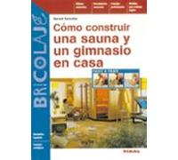 Como Construir Una Sauna Y Un Gimnasio En Casa (bricolaje)