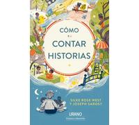 Cómo contar historias | Silke Rose West, Joseph Sarosy