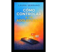 Cómo controlar a un adolescente