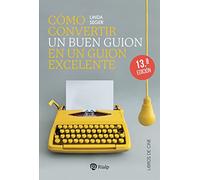 Como Convertir un Buen Guion en un Guion Excelente (Cine)