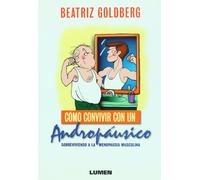Como convivir con un andropausico: Sobreviviendo a la menopausia masculina