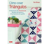 Cómo coser triángulos. 13 técnicas de patchwork fáciles de hacer (CREA CON PATRONES-FIGURAS Y ADORNO)