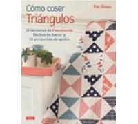 Cómo coser triángulos. 13 técnicas de patchwork fáciles de hacer (CREA CON PATRONES-FIGURAS Y ADORNO)