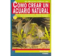 Como Crear Un Acuario Natural, Nuevo Libro De
