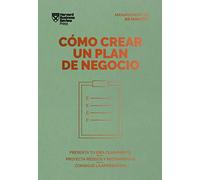 Cómo Crear Un Plan de negocio (Serie Management En 20 minutos): Presenta tu idea claramente, proyecta riesgos y recompensas, consigue la aprobación