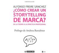 Cómo crear un storytelling de marca?. De la teoría a la práctica profesional: 507 (Manuales)