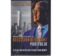 Cómo crear una cartera resistente a la recesión: un plan para nunca sobrevivir a tu dinero (DVD)