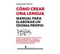 Cómo Crear Una Lengua (Manuales)