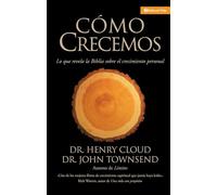 Cómo Crecemos: Lo que la Biblia revela acerca del crecimiento personal – Vida
