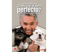 ¿COMO CRIAR AL PERRO PERFECTO? (FORMATO GRANDE)