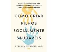 Como Criar Filhos Socialmente Saudáveis (ebook)