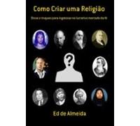 Como Criar Uma Religião (ebook)