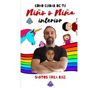 Cómo cuidar de tu niño o niña interior