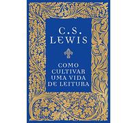 Como Cultivar Uma Vida de Leitura (Em Portugues do Brasil)