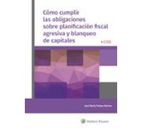 Cómo Cumplir Las Obligaciones Sobre Planificación Fiscal Agresiva Y Blanqueo De Capitales