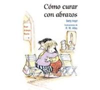 Como Curar Con Abrazos