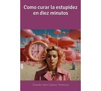 Como curar la estupidez en diez minutos